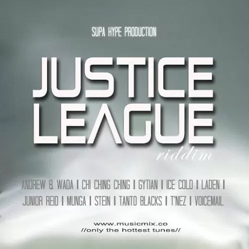 justice league riddim - supa hype production / upt 007 records