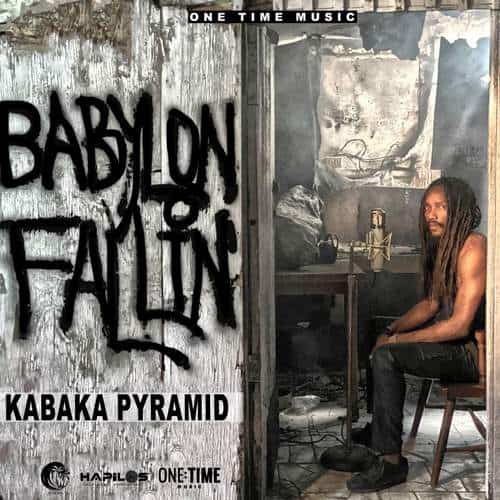 Kabaka Pyramid Babylon Falling