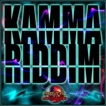 Kamma Riddim – Hot It Up Movements kamma riddim - hot it up movements