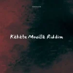 Kkte Mouill Riddim – Imd-Natoxie