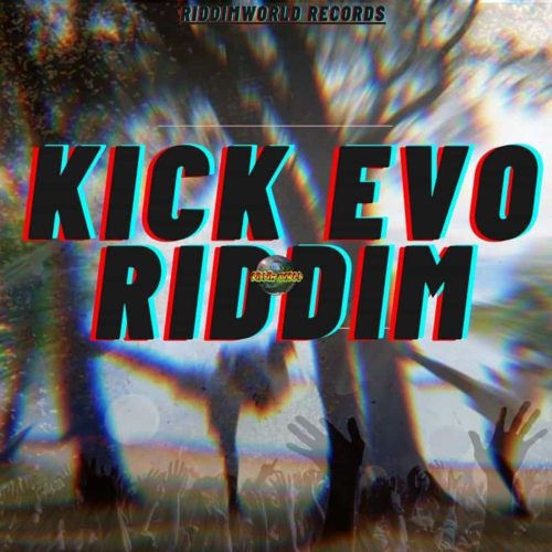 Kick Evo Riddim 2021