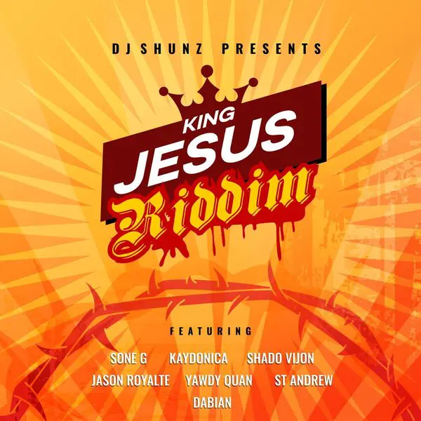 King Jesus Riddim - Dj Shunz