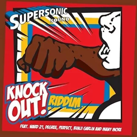 Knock Out Riddim - Supersonic Sound