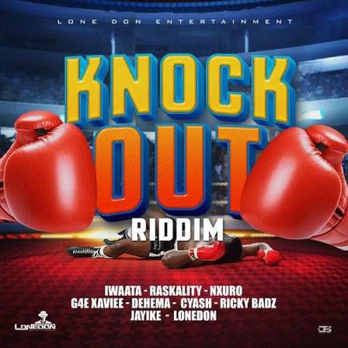 knockout riddim - lone don entertainment