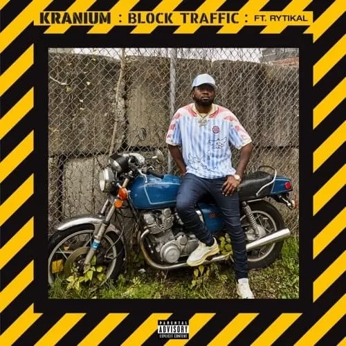 kranium - block traffic (feat. rytikal)