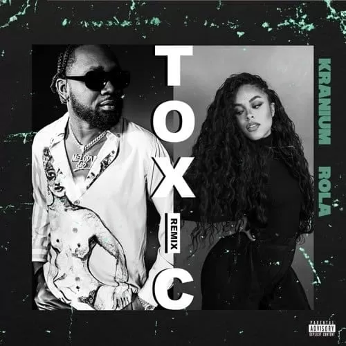 kranium - toxic remix feat. rola