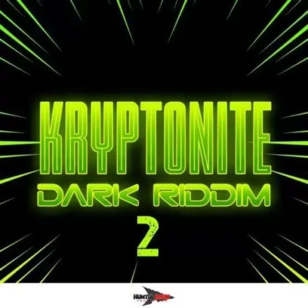 Kryptonite Dark Riddim 2 – Hunta Flow Production kryptonite dark riddim 2 - hunta flow production