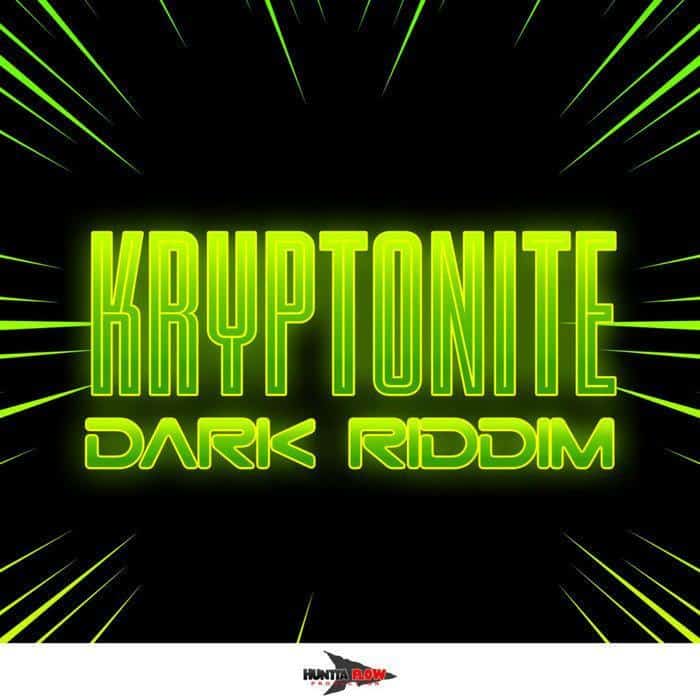 Kryptonite Dark Riddim