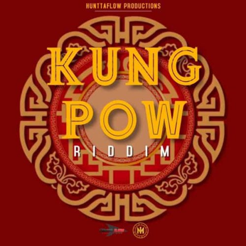 kung-pow-riddim-hunttaflow-productions