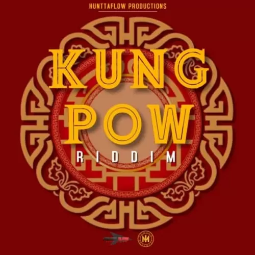 kung pow riddim - hunttaflow productions