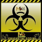 Kwarantine Riddim (2020) – Mogul Movements Worldwide