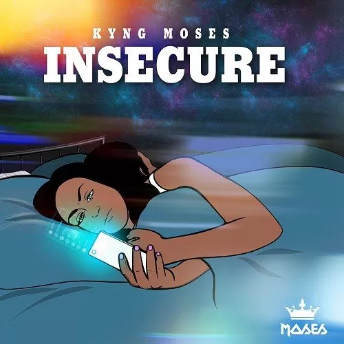 kyng moses - insecure