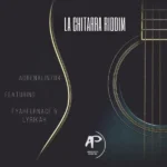 La Chitarra Riddim – Adrenalin784 Prod