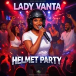 Lady Vanta – Helmet Party (Freestyle)