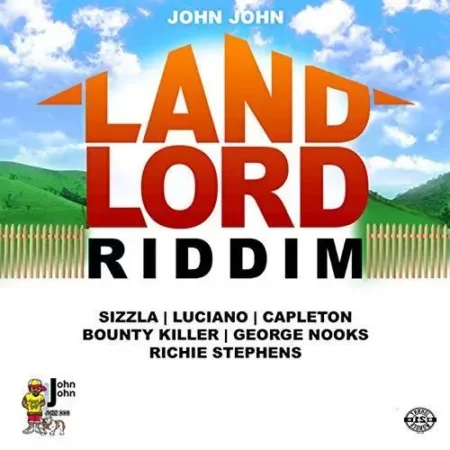 Land Lord Riddim – John John Land Lord Riddim - John John