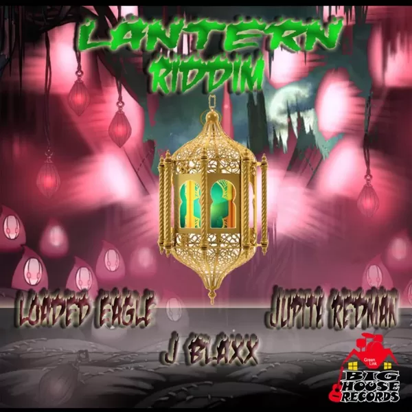 lantern riddim - big house records