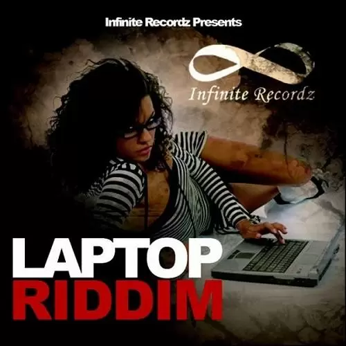 laptop riddim - infinite recordz