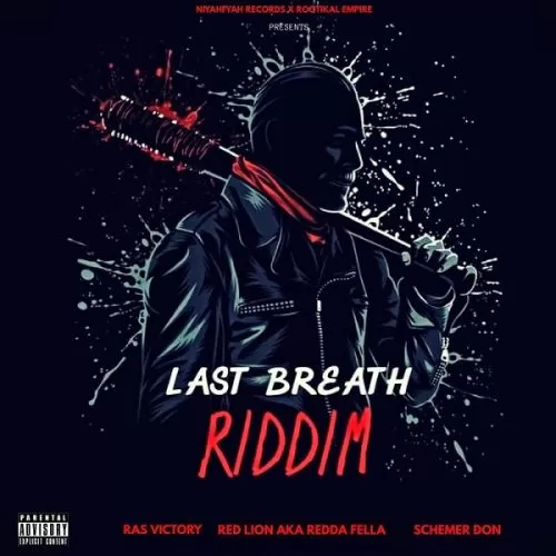 last breath riddim - niyahfyah records/rootikal empire