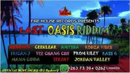 last oasis riddim (zim-dancehall) - fire house records | @dj fyahteey zimbabwe