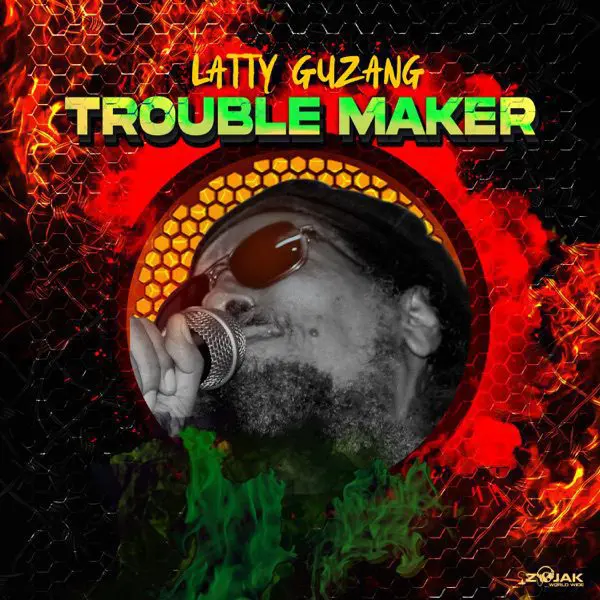 latty guzang - trouble maker