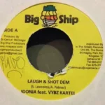 Laugh And Shot Dem Riddim – Big Ship Records