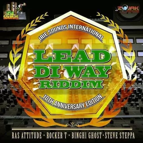 lead di way riddim - irie sounds international