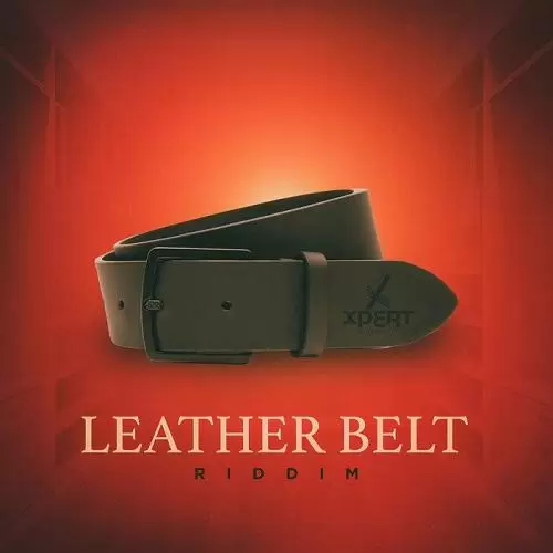 leather belt riddim - xpert productions