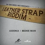 Leather Strap Riddim – Zj Ice/36 Degrees Recordings