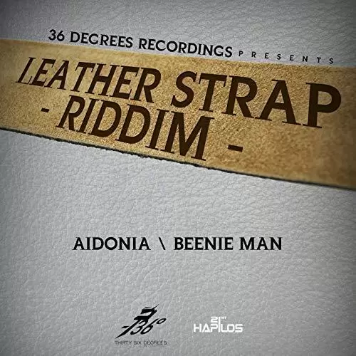 leather strap riddim - zj ice/36 degrees recordings