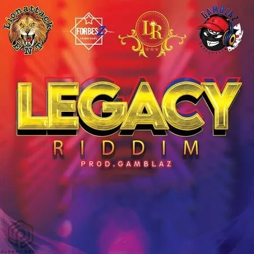 legacy riddim - gamblaz productions
