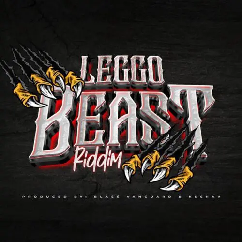 leggo beast riddim - blasé vanguard & keshav