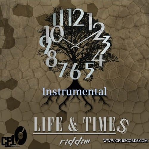life and times riddim - cp1 records