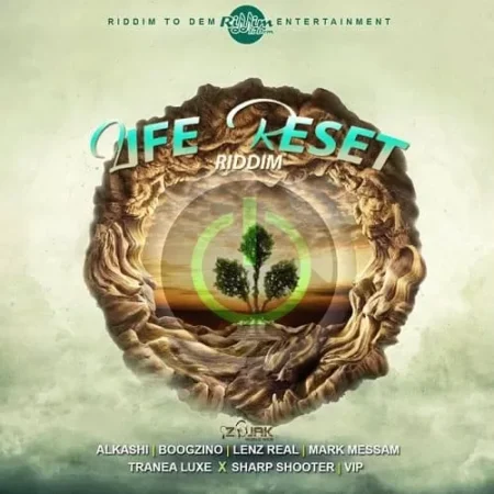 life reset riddim - riddim to dem entertainment
