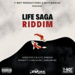 Life Saga Riddim – Y-Not Productions