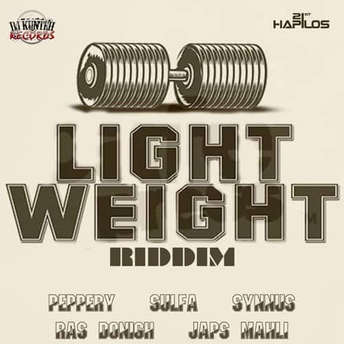 light weight riddim - djkunteh records