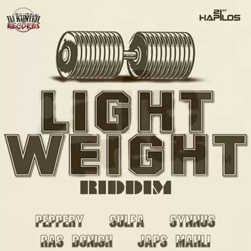 light weight riddim - djkunteh records