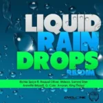 Liquid Rain Drops Riddim – Cyclone / J-Vibe Music