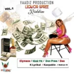 Liquor Spree Riddim (2020) – Yaadiz Productions