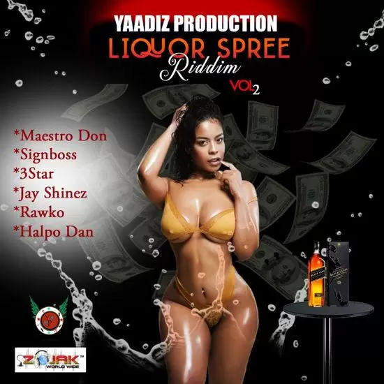 liquor spree riddim vol2 - yaadiz productions