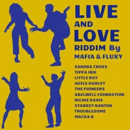 Live And Love Riddim – Mafia And Fluxy live and love riddim - mafia and fluxy