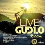 Live Gud 1.0 Riddim – Gold Sac Records