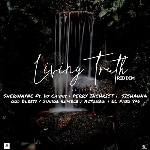 living truth riddim - sherwayne music productions