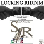 Locking Riddim – Scrappers Records