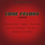 Lone Felony Riddim – Revenge Records