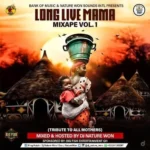 DJ Nature Won – Long Live Mama Mix (tribute To All Mothers)