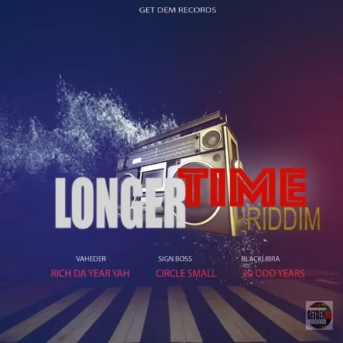 longer time riddim - get dem records