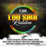Lou Sirr Riddim – Cenaboss Productions
