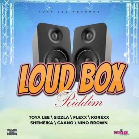 loud box riddim - toya lee records