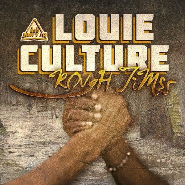 louie-culture-rough-times