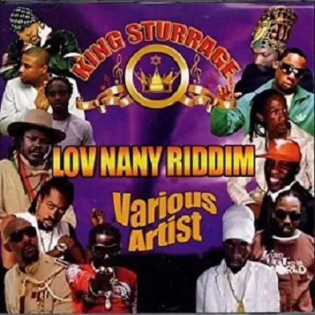 Lov Nany Riddim – King Sturrage Lov Nany Riddim - King Sturrage